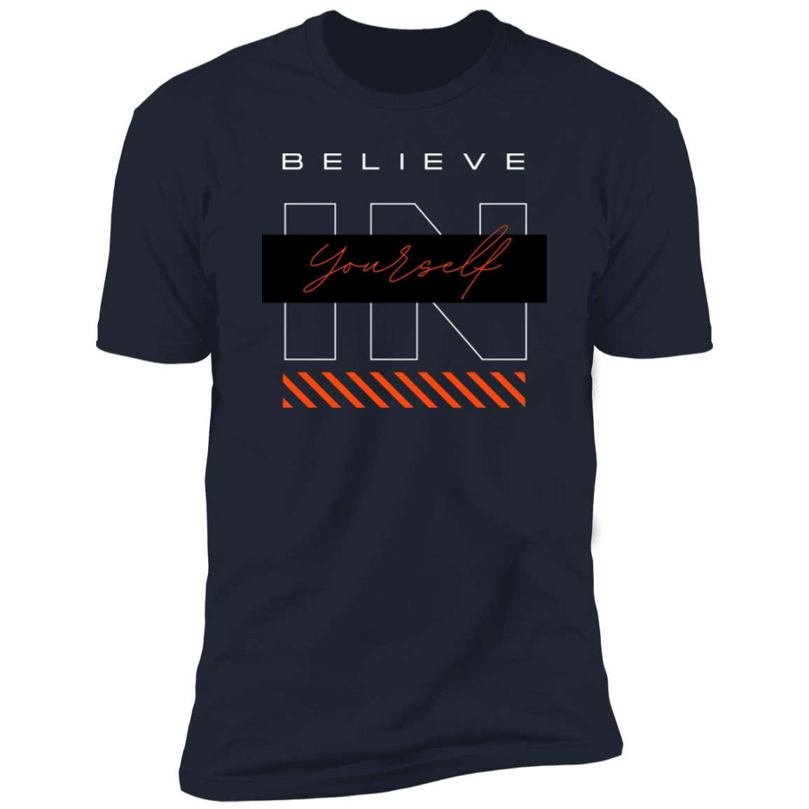 Believe In Yourself T-Shirt