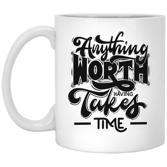 Anything Worth Mugs